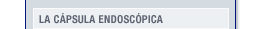 la cápsula endoscópica